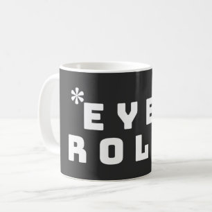 AUGENROLL - SARKASTIK KAFFEETASSE
