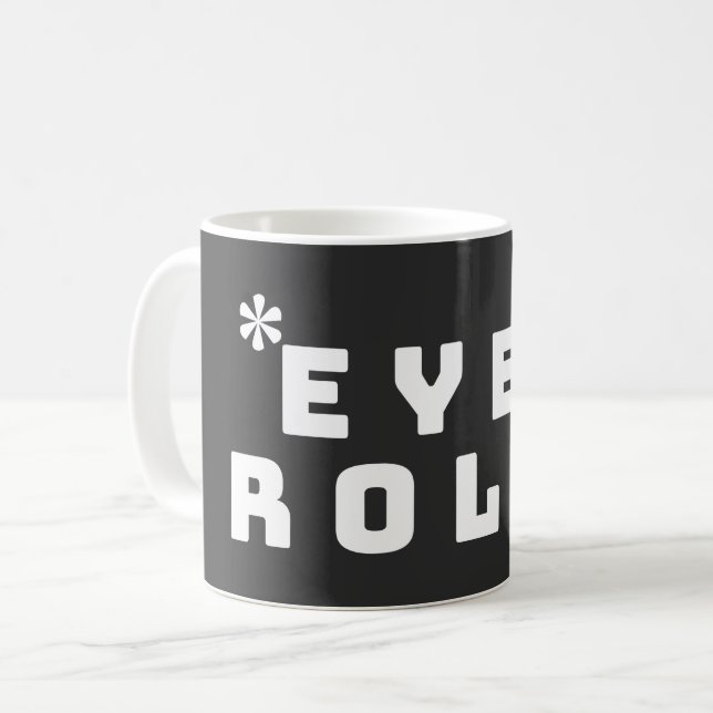 AUGENROLL - SARKASTIK KAFFEETASSE (Vorderseite Links)