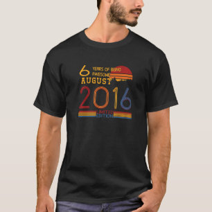 August 2016 6. Geburtstag 6 Jahre alt T-Shirt
