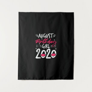 August Birthday Quarantine Geschenk Frauen Ihr Mäd Wandteppich