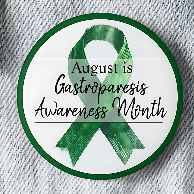 August Gastroparesis Awareness Montag Button (August is Gasterparesis Awareness Month pinback button.  Green awareness ribbon.)