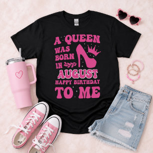 August Geburtstagsmädchen Rosa Prinzessin Königin  T-Shirt