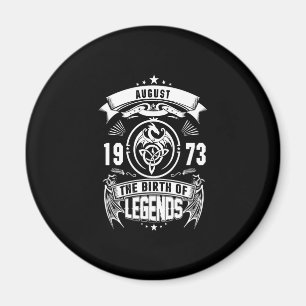 August-Geschenk   1973 Geburtsjahr der Legenden Magnet