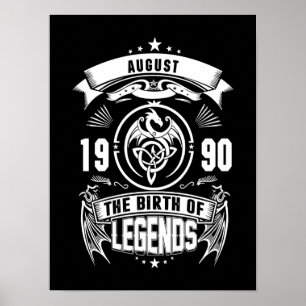 August-Geschenk 1990 Geburtsjahr der Legenden Poster