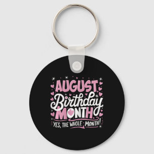 August ist mein Geburtstag Ja den ganzen Monat Ros Schlüsselanhänger