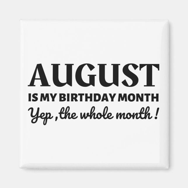 August ist mein Geburtstag Magnet (Vorne)