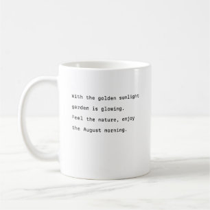 August Kaffee Tasse Typografie poetische leuchtend