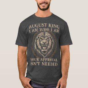 August King Ich bin, wer ich bin Ihre Zustimmung i T-Shirt
