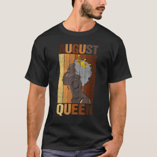 August Queen Birthday Afrikanische Schwarze Frau T-Shirt
