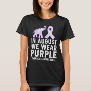 August Wir tragen Lila Überdosierung Bewusstsein T-Shirt