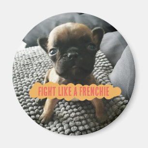 Augustus "Kampf wie ein Frenchie" Button Magnet