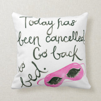 Aujourd'hui a été décommandé, retourne au coussin