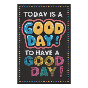 Aujourd'hui est un bon jour ! Poster motivationnel