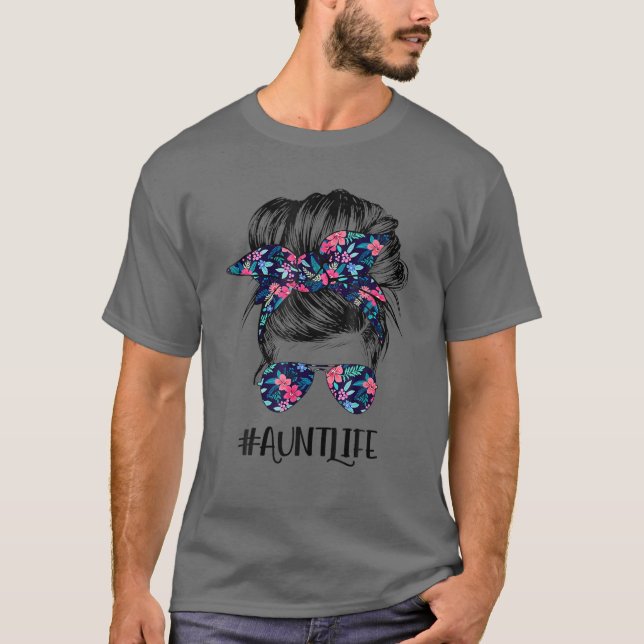 Aunt Life Messy Hair Bun Flower Women Mother's Day T-Shirt (Vorderseite)