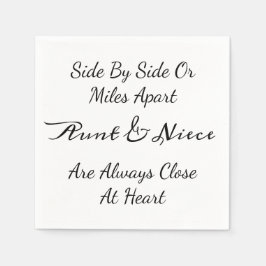 Aunt & Niece Quote – Side By Side or Miles Apart Serviette
