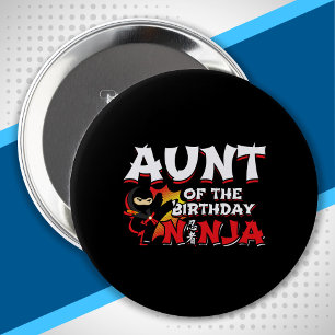 Aunt of the Birthday Ninja - Ninja Birthday Button