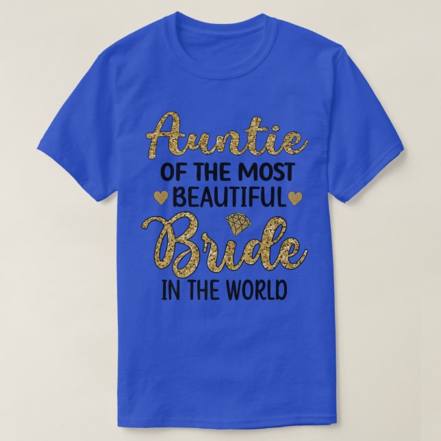 Aunt Of The Most Beautiful Bride Bridal Shower  T-Shirt (Design vorne)