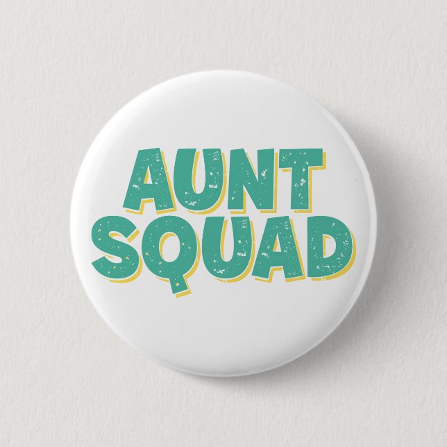 Aunt Squad. Button (Vorderseite)