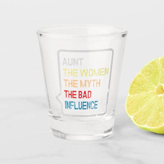Aunt the women the myth the bad einfluss schnapsglas (Vorderseite)