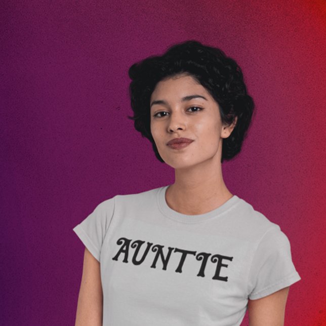 AUNTIE AUNT T - SHIRT (Von Creator hochgeladen)