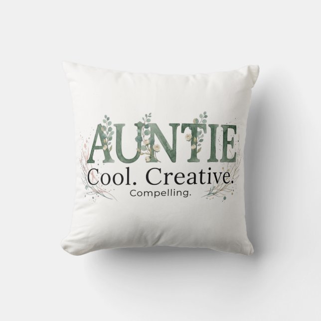 Auntie Cool Creative Compelling Quote Kissen (Vorderseite)
