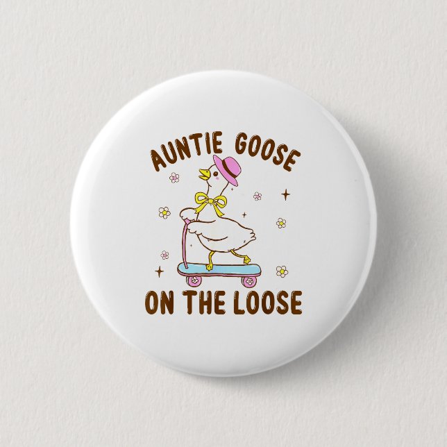 Auntie Goose On The Loose Funny Birthday Matching  Button (Vorderseite)