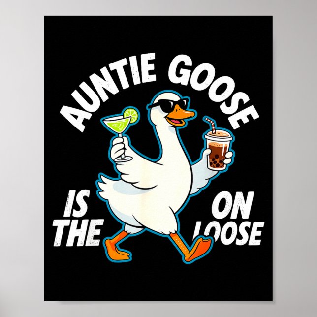 Auntie Goose On The Loose Funny Drinking Gift  Poster (Vorne)