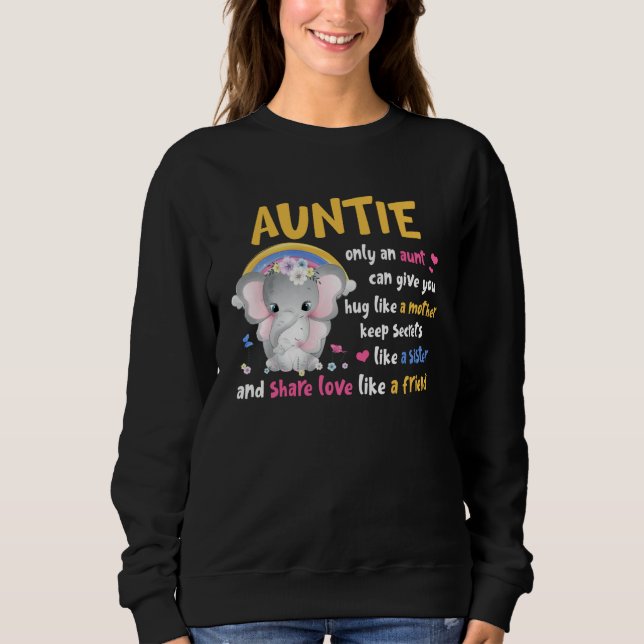 Auntie  Hug Like A Mother Keeps Secrets Like A Sis Sweatshirt (Vorderseite)
