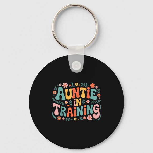Auntie In Training Aun For Hostal Labor Nephew  Schlüsselanhänger (Vorderseite)