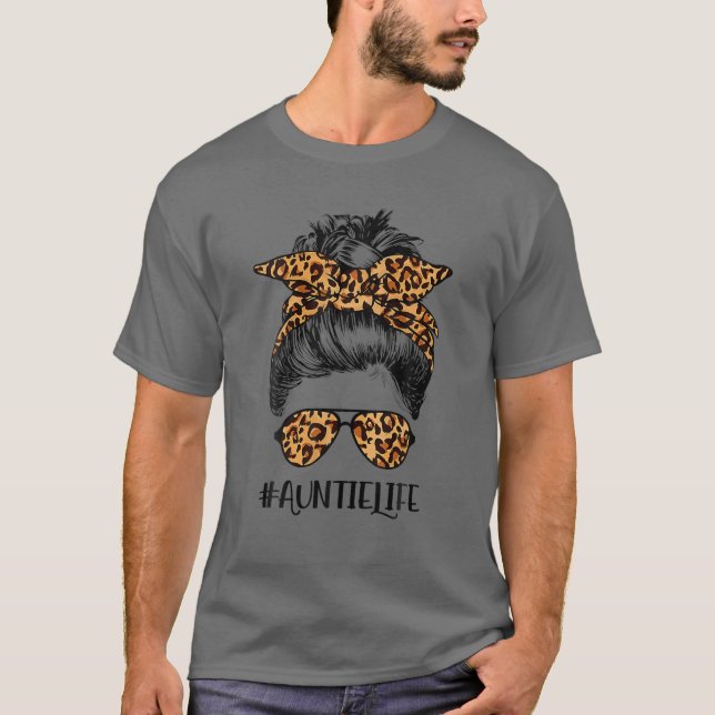 Auntie Life Messy Hair Bun Leopard Frauen Mutter T-Shirt (Vorderseite)