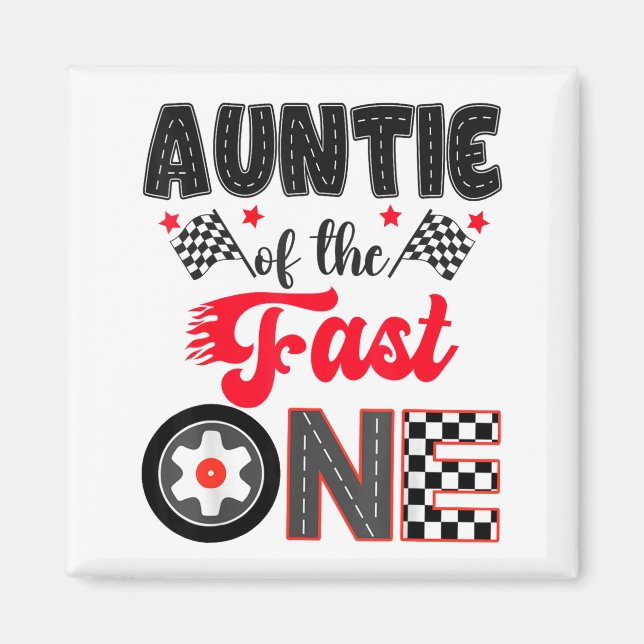 Auntie Of The Fast One Car Racing Dad 1st Birthday Magnet (Vorne)