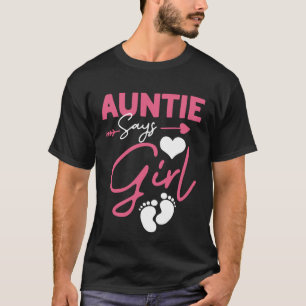 Auntie Says Girl-Schwangerschaftsankündigung T-Shirt
