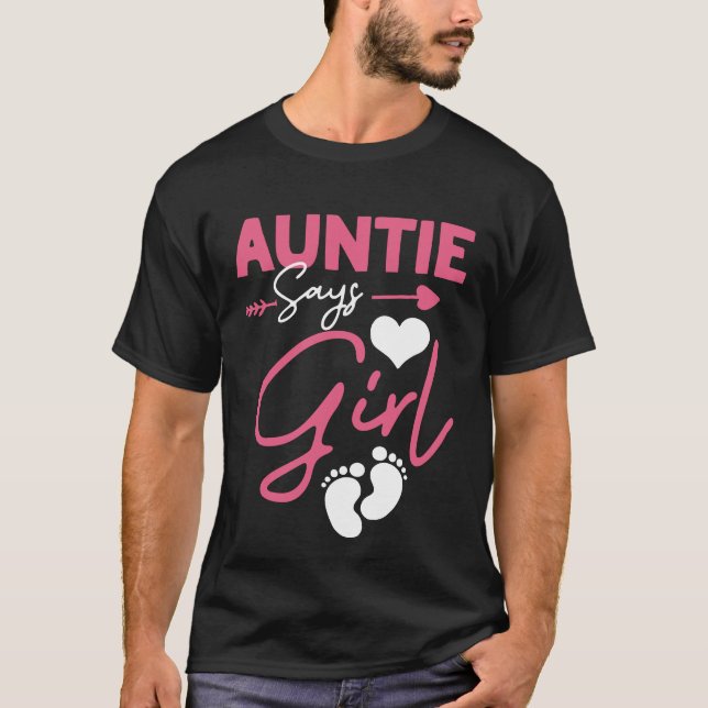 Auntie Says Girl-Schwangerschaftsankündigung T-Shirt (Vorderseite)