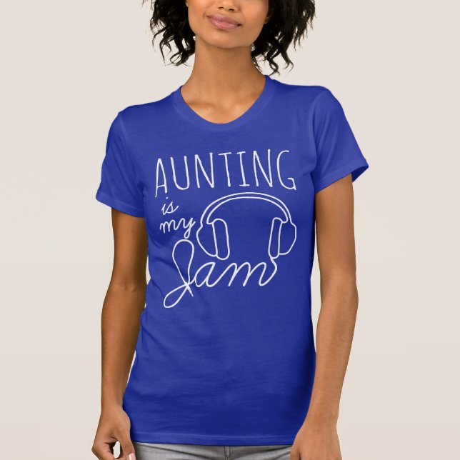 Aunting ist mein Stauspaß T-Shirt (Vorderseite)