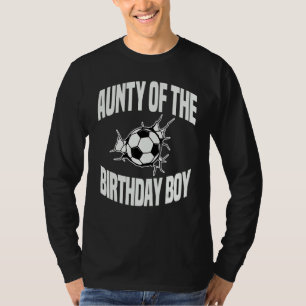 Aunty of the Birthday Boy Soccer Team Bday Party F T-Shirt