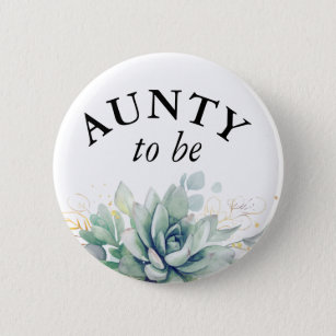 Aunty to be - Aquarell Succulents Babydusche Button