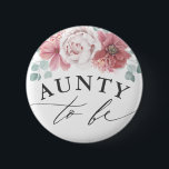 Aunty to be - Dusty Pink Floral Baby Dusche Button<br><div class="desc">Tante,  staubige rosa Duschknöpfe für Kinder zu sein</div>