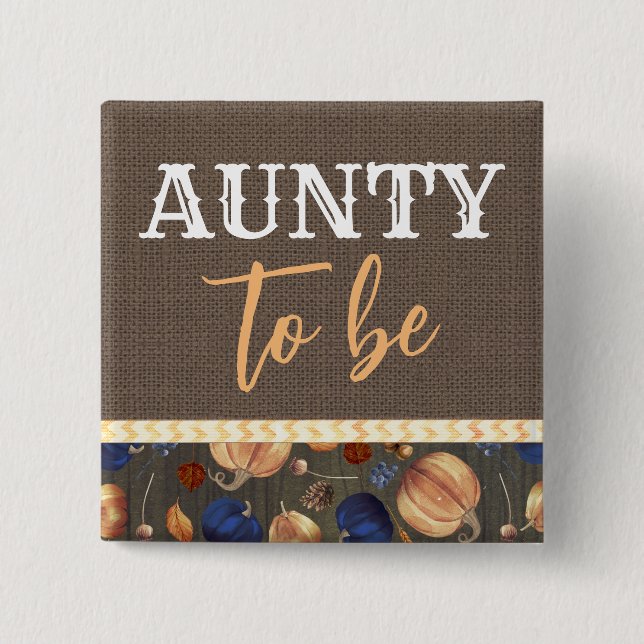 Aunty to be Fall Pumpkins Baby Dusche Button (Vorderseite)