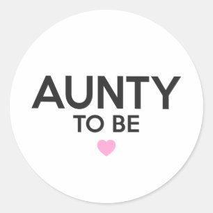Aunty to be Niedlich Print for Baby Shows Runder Aufkleber