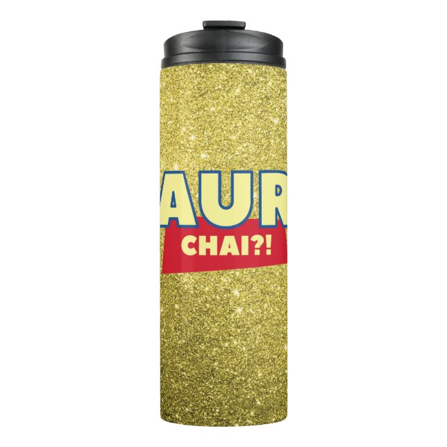Aur Chai? Funny Desi Indian Cold, Hot Drink Thermosbecher (Vorderseite)