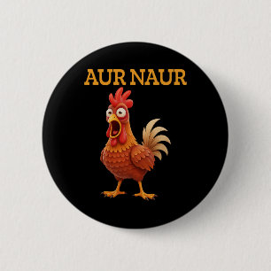 Aur Naur Huhn Meme Lustiger Cartoon Hahn Button