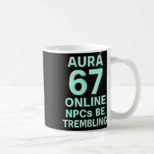 Aura 67 Online Npcs Be Trembling Glitch Gaming Sec Kaffeetasse