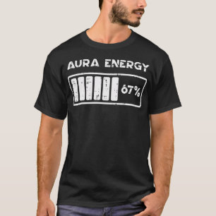 Aura Energie 67 Prozent Lustige Zahl 6 7 Meme Frau T-Shirt