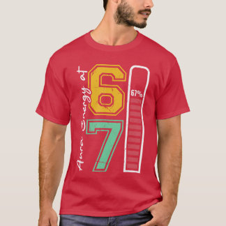 Aura Energie bei 67 Lustiger Six Seven Meme Gen Al T-Shirt