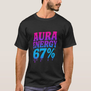 Aura Energie bei 67 Lustiges Six Seven Meme Aura F T-Shirt