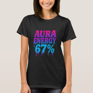Aura Energie bei 67 Lustiges Six Seven Meme Aura F T-Shirt
