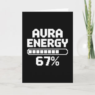 Aura Energie bei 67 Lustiges Six Seven Meme Gen Al Karte