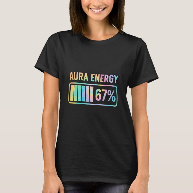 Aura Energy 67 Funny Six Seven Meme Gen Alpha Slan T-Shirt (Vorderseite)