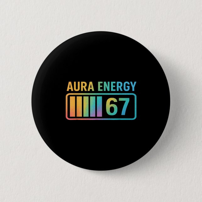 Aura Energy 67 Gen Alpha 6 7 Meme Infinite Rizz St Button (Vorderseite)