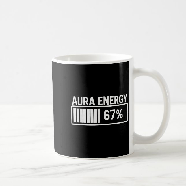 Aura Energy at 67 Funny Six Seven Meme Gen Alpha S Kaffeetasse (Rechts)